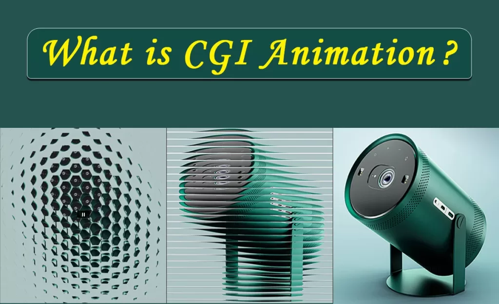 What is CGI Animation? How does it work? [Ultimate Guide]