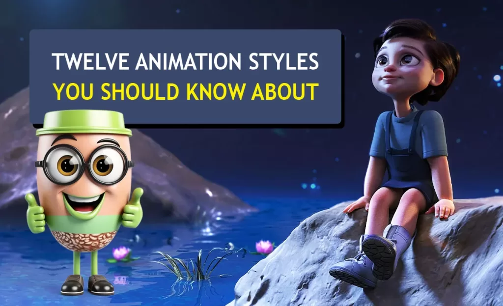 Twelve Animation Styles You Should Know About