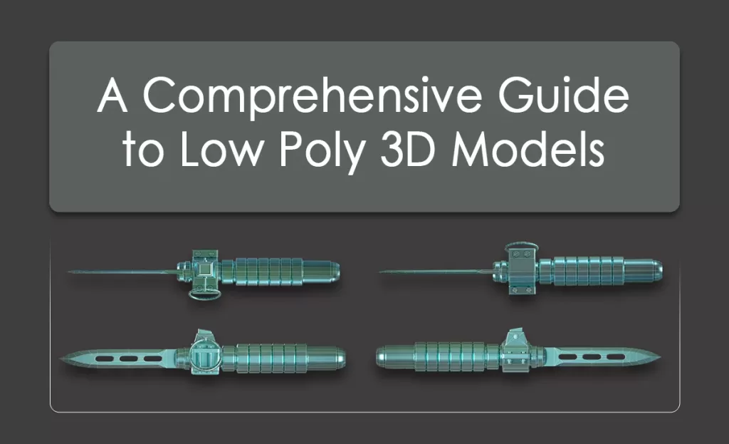 A Comprehensive Guide to Low Poly 3D Models|2024