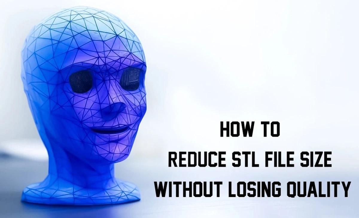 How to Reduce STL File Size