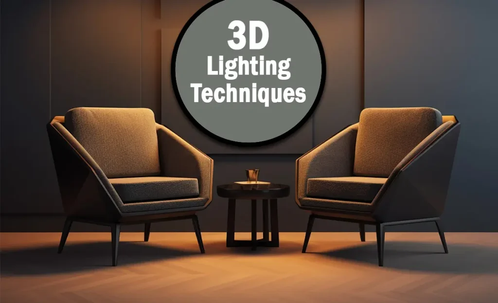 Best 3D Lighting Techniques | The Ultimate Guide 3D Lighting Techniques