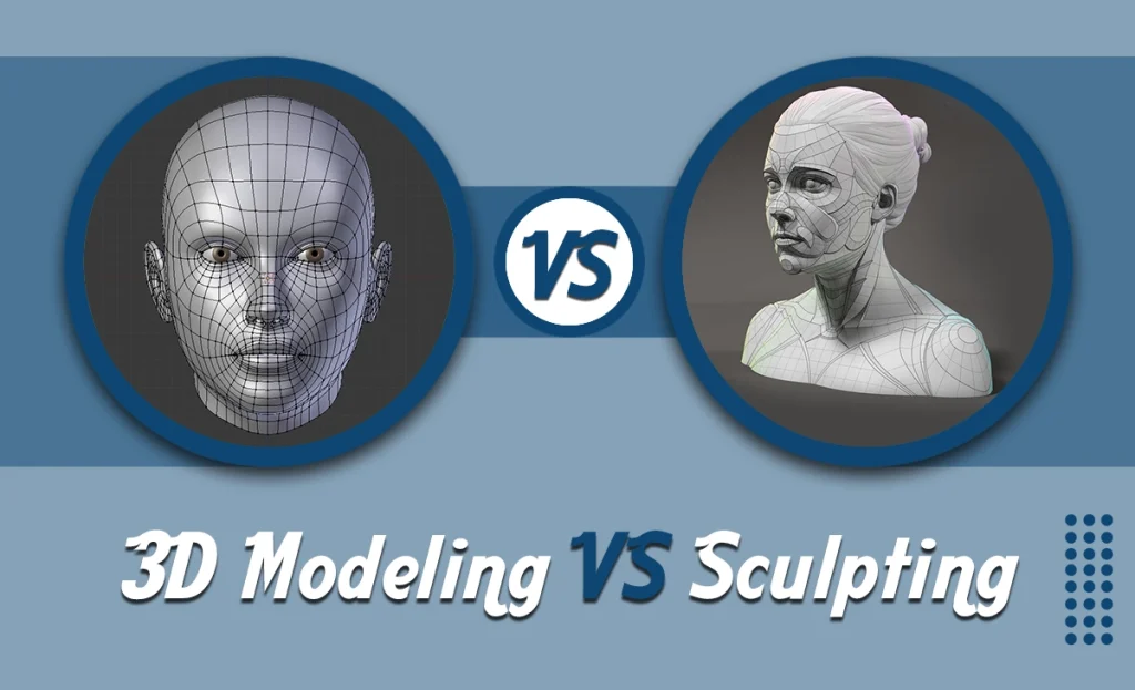 3D Modeling vs Sculpting