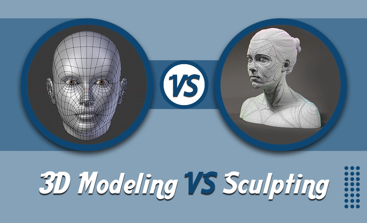 3D Modeling vs Sculpting: Discover Which One Is Truly Right for You 1 3D Modeling vs Sculpting